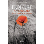 Dolore. Affrontarlo secondo natura Il dolore